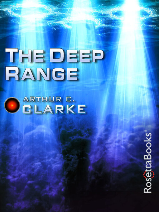 Title details for The Deep Range by Arthur C. Clarke - Available